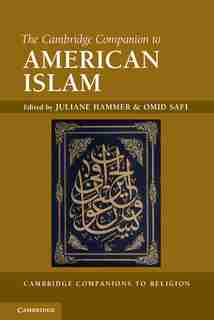 The Cambridge Companion to American Islam by Juliane Hammer