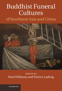 Couverture_Buddhist Funeral Cultures of Southeast Asia and China