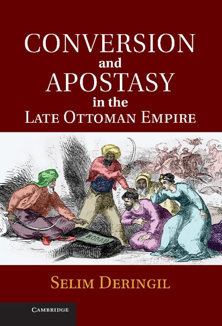 Front cover_Conversion and Apostasy in the Late Ottoman Empire