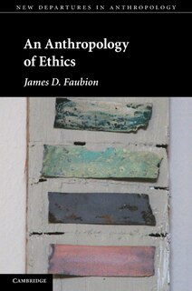 Front cover_An Anthropology of Ethics