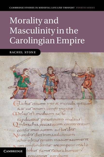 Couverture_Morality and Masculinity in the Carolingian Empire