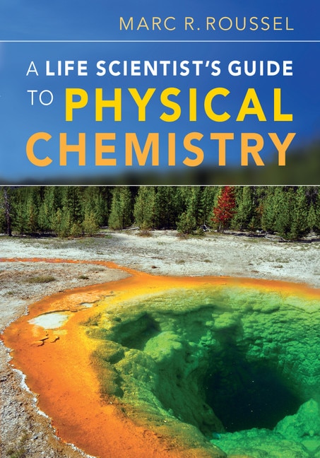 Couverture_A Life Scientist's Guide To Physical Chemistry