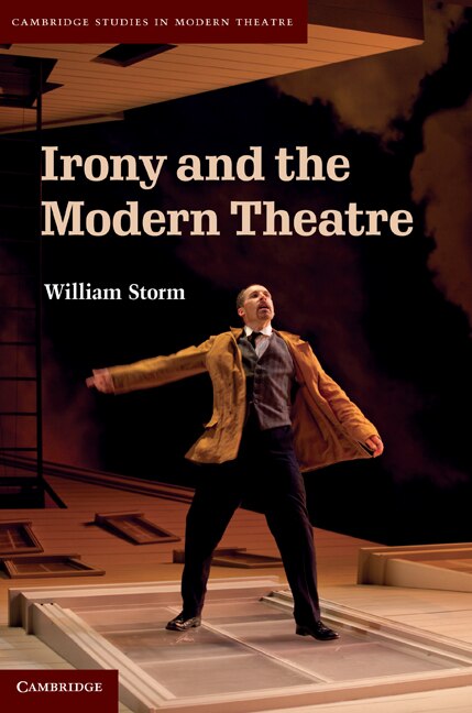 Front cover_Irony and the Modern Theatre