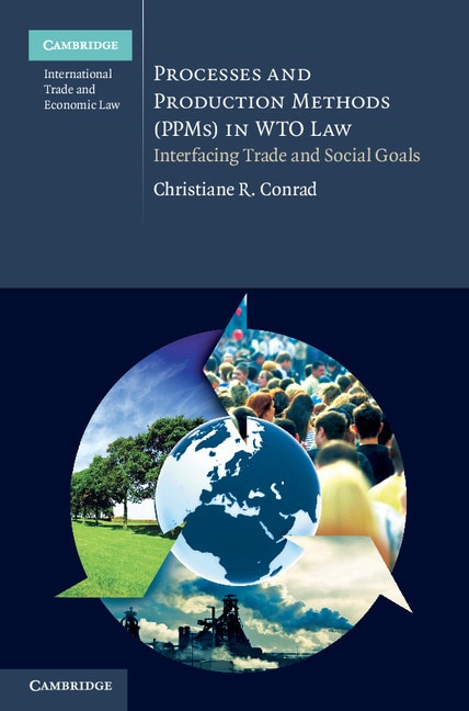 Couverture_Processes and Production Methods (PPMs) in WTO Law
