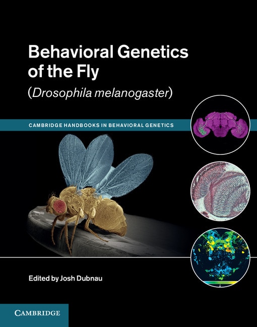 Couverture_Behavioral Genetics Of The Fly (drosophila Melanogaster)