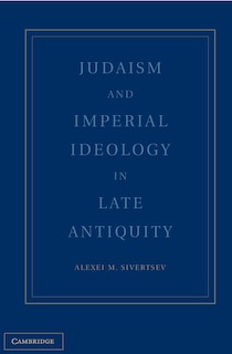 Couverture_Judaism and Imperial Ideology in Late Antiquity