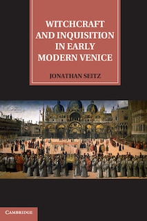 Couverture_Witchcraft and Inquisition in Early Modern Venice