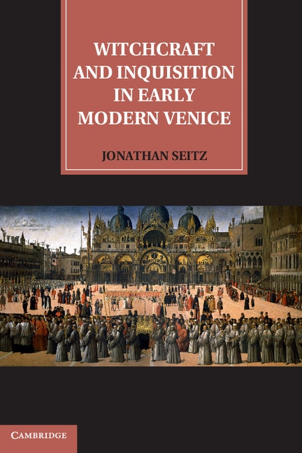 Couverture_Witchcraft and Inquisition in Early Modern Venice