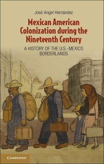 Front cover_Mexican American Colonization during the Nineteenth Century