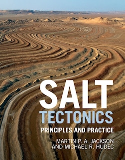 Salt Tectonics: Principles And Practice