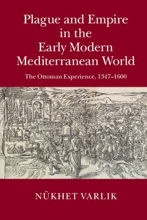 Front cover_Plague and Empire in the Early Modern Mediterranean World