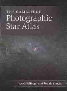 The Cambridge Photographic Star Atlas by Axel Mellinger