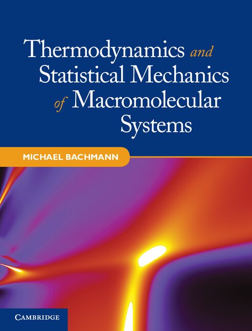 Front cover_Thermodynamics And Statistical Mechanics Of Macromolecular Systems