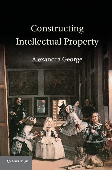 Front cover_Constructing Intellectual Property