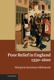 Front cover_Poor Relief in England, 1350&ndash;1600