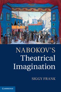 Front cover_Nabokov's Theatrical Imagination