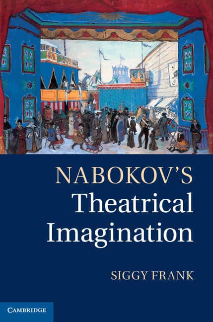 Front cover_Nabokov's Theatrical Imagination