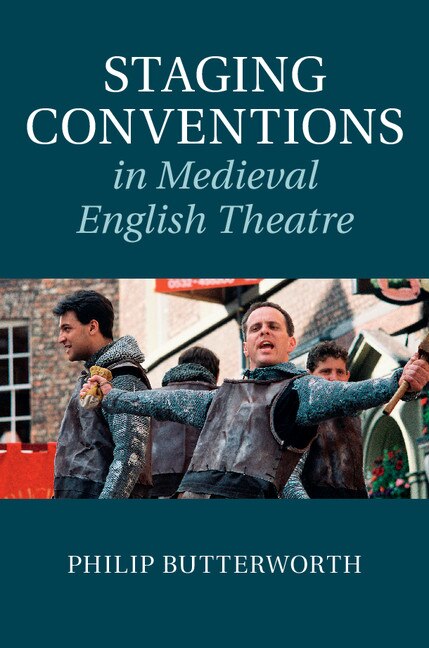 Couverture_Staging Conventions In Medieval English Theatre