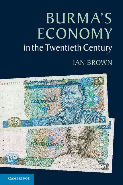 Front cover_Burma's Economy In The Twentieth Century