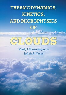 Couverture_Thermodynamics, Kinetics, And Microphysics Of Clouds