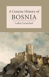 Front cover_A Concise History Of Bosnia
