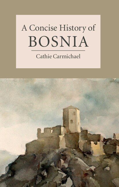 Front cover_A Concise History Of Bosnia