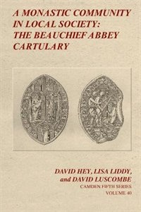 Couverture_A Monastic Community in Local Society: The Beauchief Abbey Cartulary