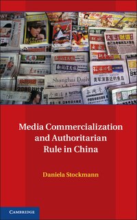 Front cover_Media Commercialization and Authoritarian Rule in China