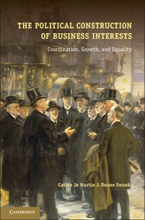 Front cover_The Political Construction of Business Interests