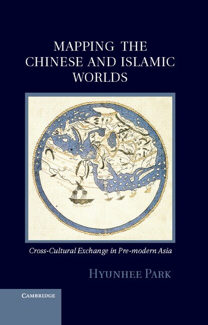 Front cover_Mapping the Chinese and Islamic Worlds