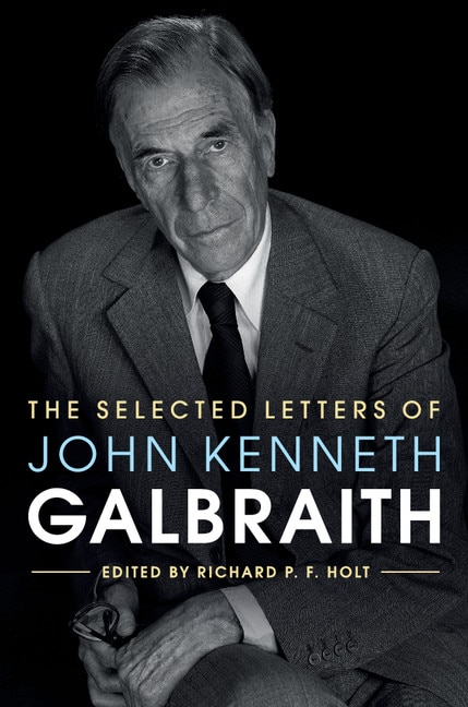 Front cover_The Selected Letters Of John Kenneth Galbraith