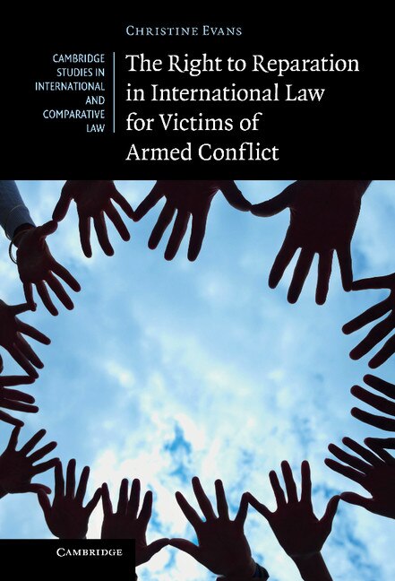 Front cover_The Right to Reparation in International Law for Victims of Armed Conflict