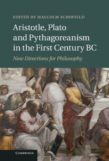 Front cover_Aristotle, Plato and Pythagoreanism in the First Century BC