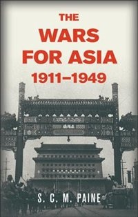 The Wars for Asia, 1911-1949