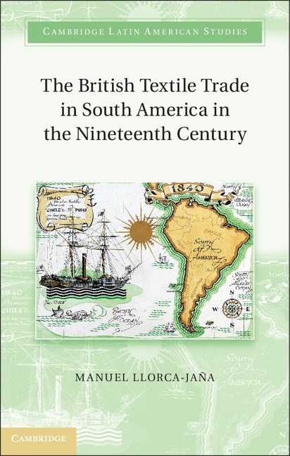 Couverture_The British Textile Trade in South America in the Nineteenth Century