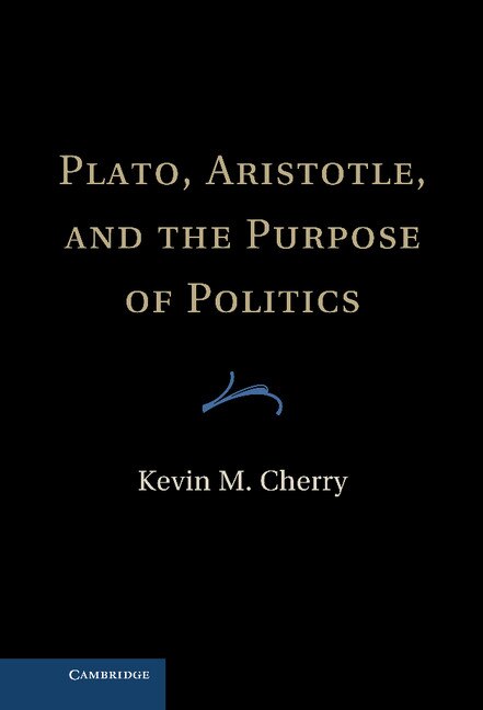 Front cover_Plato, Aristotle, and the Purpose of Politics
