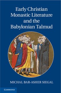 Front cover_Early Christian Monastic Literature And The Babylonian Talmud