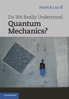 Front cover_Do We Really Understand Quantum Mechanics?