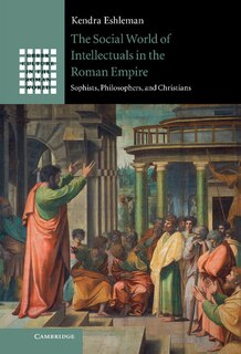 Front cover_The Social World of Intellectuals in the Roman Empire