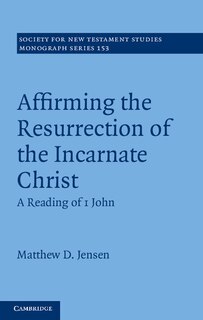 Couverture_Affirming The Resurrection Of The Incarnate Christ