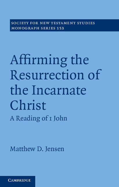 Couverture_Affirming The Resurrection Of The Incarnate Christ