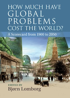 Couverture_How Much have Global Problems Cost the World?