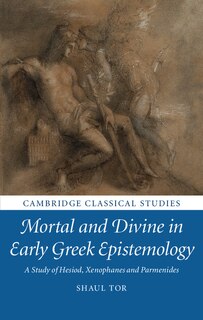 Front cover_Mortal And Divine In Early Greek Epistemology