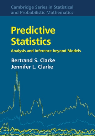 Predictive Statistics: Analysis And Inference Beyond Models