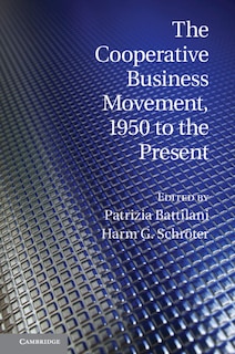 Front cover_The Cooperative Business Movement, 1950 to the Present