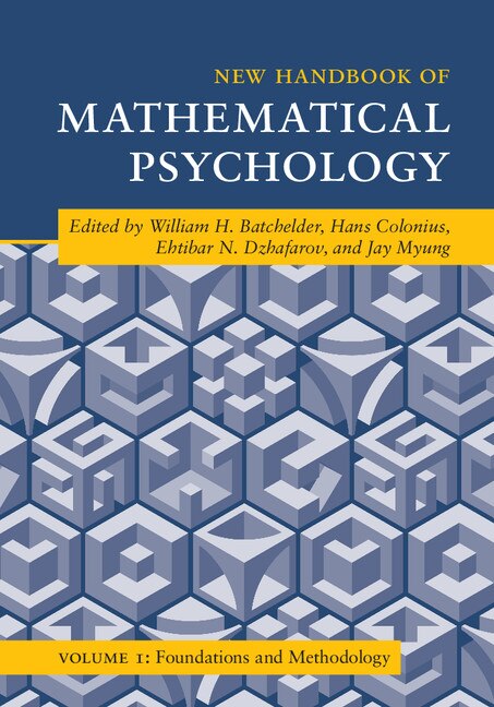 Front cover_New Handbook Of Mathematical Psychology: Volume 1, Foundations And Methodology
