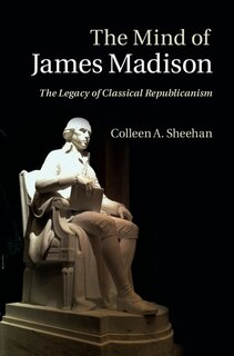 Front cover_The Mind Of James Madison