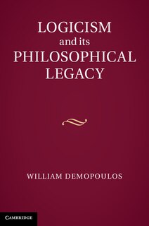 Front cover_Logicism and its Philosophical Legacy