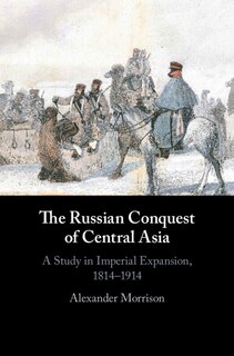 Couverture_The Russian Conquest of Central Asia