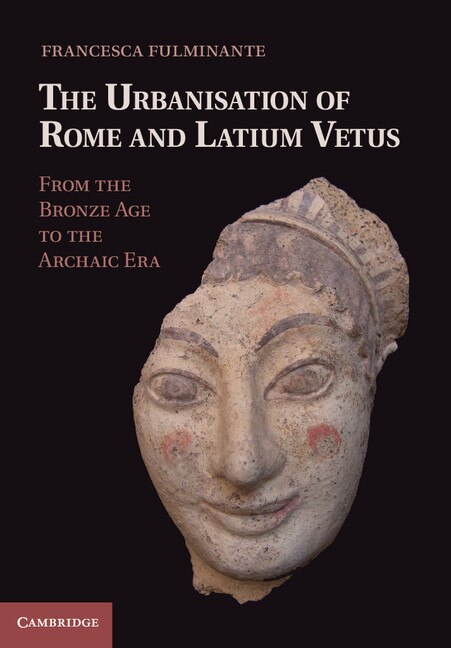 Front cover_The Urbanisation of Rome and Latium Vetus